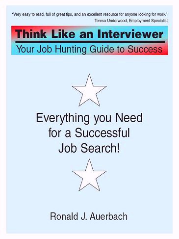 Mr. Auerbach's Think Like an Interviewer: Your Job Hunting Guide to Success book's front cover picture